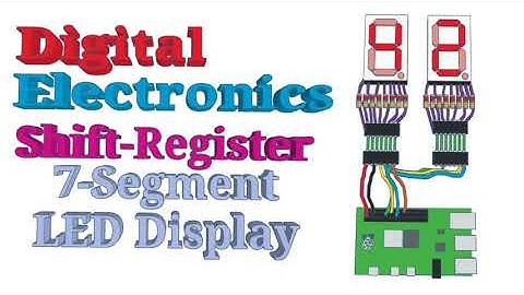 Raspberry Pi and Arduino 7-segment LED display - Digital Electronics Shift Register