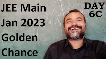 JEE Main Jan 2023 Day 6C Golden Chance Crash Course Short Tricks Guessing Main Advanced Math Imp Que