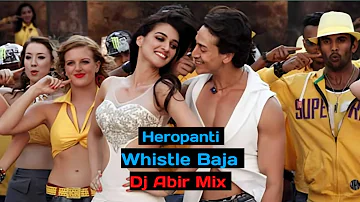 Heropanti - Whistle Baja - Full Song ( Dj Abir Mix Remix 2024 ) Jingle