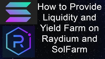 How to Provide Liquidity and Yield Farm on Raydium and SolFarm (step-by-step walkthrough)