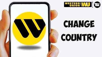 How to Change Country on Western Union (2024)