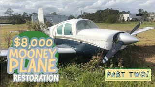 The Story of an $8,000 Mooney PART 2!