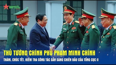 Thủ tướng Phạm Minh Chính thăm, chúc Tết, kiểm tra công tác sẵn sàng chiến đấu của Tổng cục II