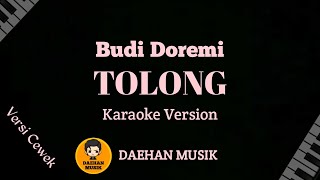 Budi Doremi - Tolong (Karaoke Versi Cewek) By Daehan Musik