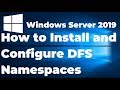 10. Install and Configure DFS Namespaces in Windows Server 2019