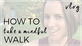 How to Take a Mindful Walk 🚶‍♀️