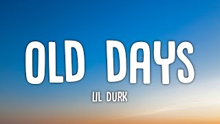 Lil Durk - Old Days (Lyrics)