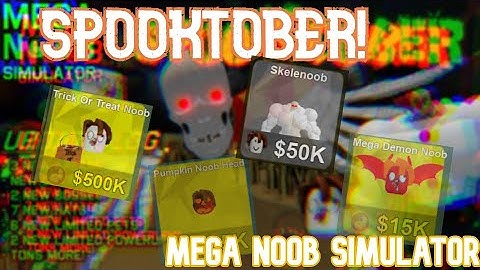 [🎃SPOOKTOBER!🎃] 💪MEGA NOOB SIMULATOR UPDATE!💪