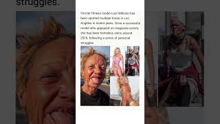 Former fitness model Loni Willison she has been homeless since around 2016.