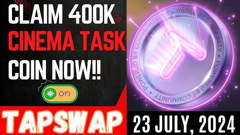 TAPSWAP CINEMA TASK 23 JULY,2024 || Top 10 Bitcoin Whales PART 2 || Claim 400K Coins NOW on TAPSWAP