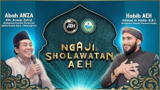 🔴NGAJI & SHOLAWATAN AEH BERSAMA K.H. ANWAR ZAHID & HABIB AHMAD AL HADAR,S.E.I