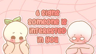 6 Signs Someone Is Interested In You