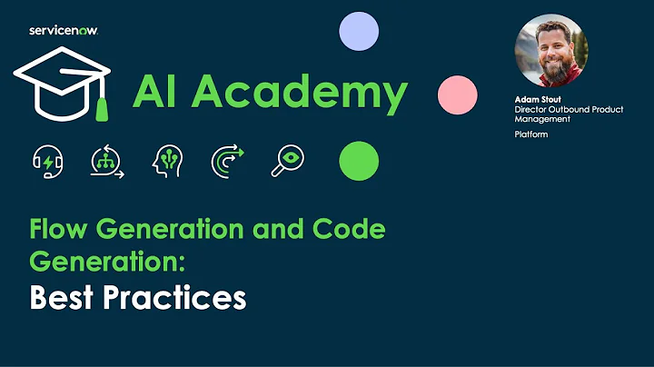 Flow Generation and Code Generation Best Practices (AI Academy)