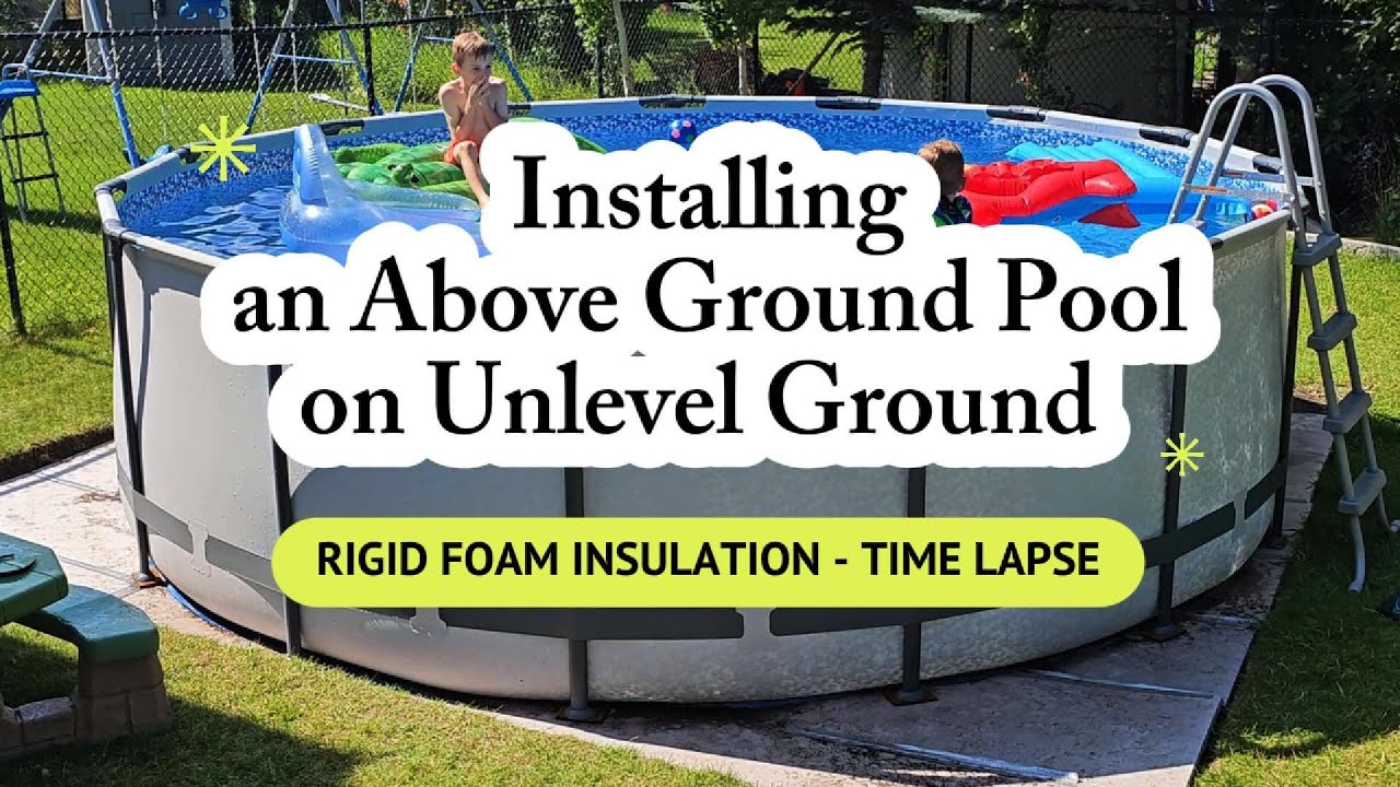 Above Ground Pool Install on Sloped Ground - Time Lapse