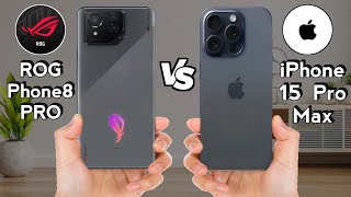 Rog Phone 8 Pro vs iPhone 15 Pro Max