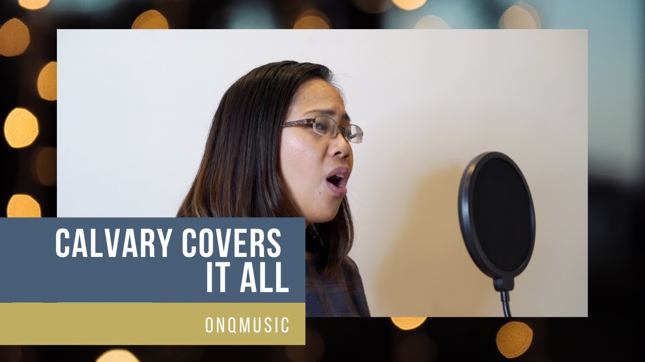 Calvary Covers It All Vocal Solo onQmusic Chords Chordify