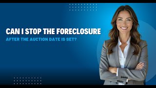 Can I Stop the Foreclosure After the Auction Date Is Set