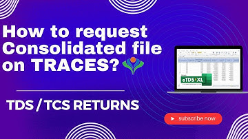 How to request a consolidated file on TRACES?