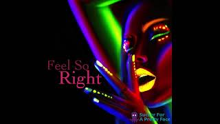 (PROGRESSIVE HOUSE) Feel So Right – Sucker For A Pretty Face