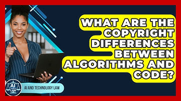 What Are The Copyright Differences Between Algorithms And Code? - AI and Technology Law