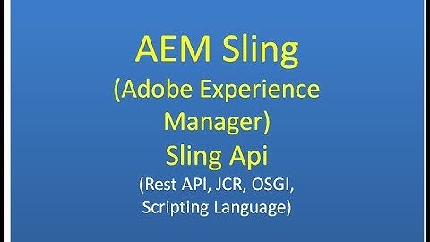 AEM Sling tutorial | Adobe experience manager Sling API