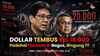 Dollar Tembus Rp18 000, Padahal Ekonomi RI Bagus!! Bingung???