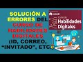 Soy Docente: SOLUCIÓN A ERRORES DEL CURSO DE HABILIDADES DIGITALES (ID, CORREO, “INVITADO”, ETC.)