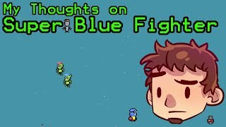 My Thoughts on Super Blue Fighter screenshot 3