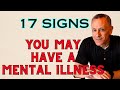 17 Mental Illness Symptoms Seen in Adults, Teens, and Children