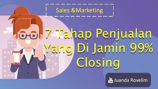Sales Tips -  7 Tahap Penjualan 99% Closing