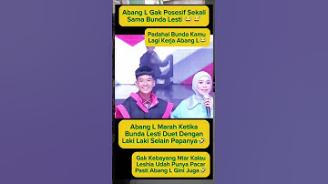 abang L Marah  bundanya duet bareng laki2 lain😂🤣#shortvideo #viral #artist #lesti #abangL #fyp❤️
