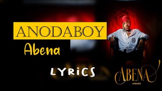Anodaboy   Abena Paroles Lyrics