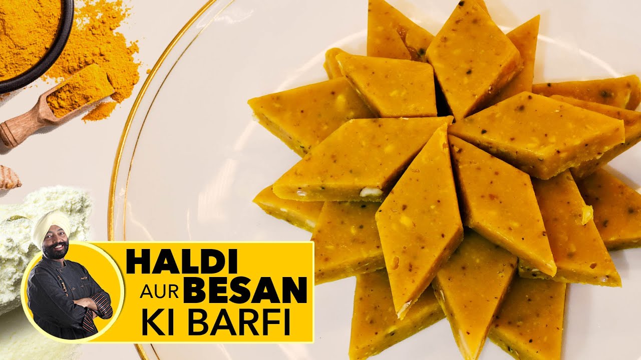 Haldi Besan Ki Barfi | हल्दी और बेसन के बर्फी | Haldi Basan Mithai Recipe | #ChefHarpalSingh | chefharpalsingh