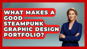 What Makes A Good Steampunk Graphic Design Portfolio? - Graphic Design Nerd