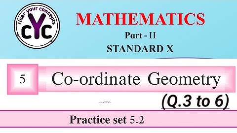 Practice set 5.2 (Q.3 to 6) | Coordinate Geometry | chapter 5 | class 10th | maths part 2