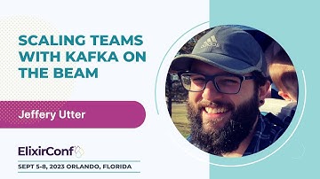 ElixirConf 2023 - Jeffery Utter - Scaling Teams with Kafka on the BEAM