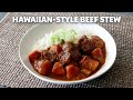 Hawaiian-Style Beef Stew | Food Wishes
