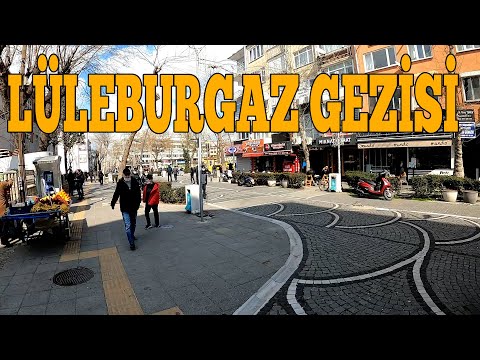 Lüleburgaz Çarşı Gezisi | Özlemişiz Lüleburgazı beyaaa