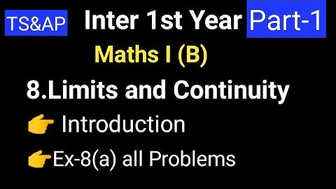 Inter 1st Year//Maths I (B)//8.Limits and Continuity//Part-1//Introduction and Ex-8(a) all problems