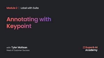 Academy 2.5 - Annotating with Keypoint
