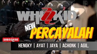 WHIZZKID - PERCAYALAH (NEW  MUSIC VIDEO)