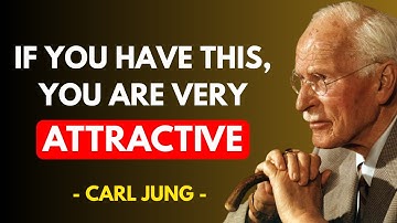 12 Hidden Signs You’re More Attractive Than You Think - Carl Jung