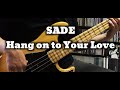 Sade  hang on to your love  bass cover tabs