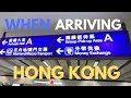 When Arriving Hong Kong