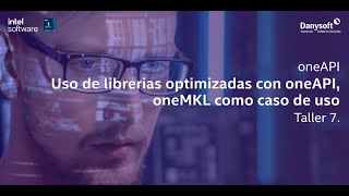 Taller #7 oneAPI - Uso de librerias optimizadas con oneAPI, oneMKL como caso de uso
