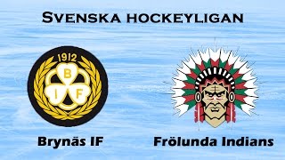 Brynäs IF - Frölunda HC (Svenska Hockeyligan) #1