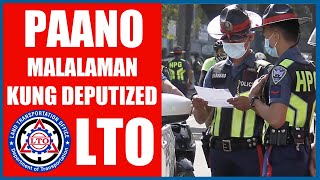 PAANO MALALAMAN KUNG DEPUTIZED NG LTO ANG ISANG ENFORCER