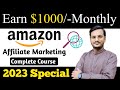 Amazon affiliate marketing complete course 2023  amazon affiliate for beginners