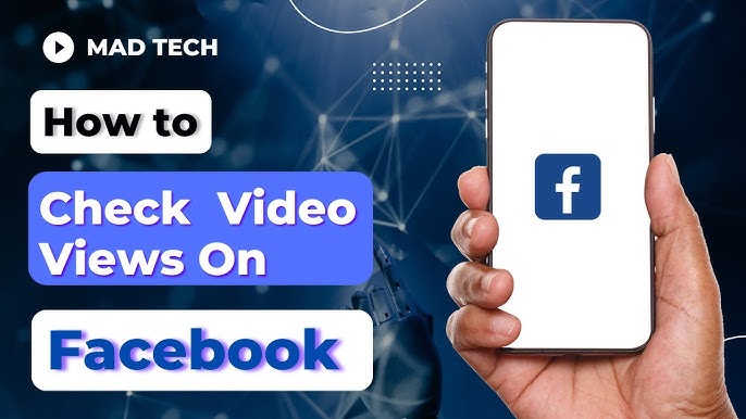 Check Facebook Video Views A Step-by-step 2024