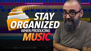 How to ORGANIZE your DAW Sessions like a PRO